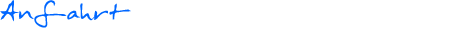 Anfahrt Anfahrt
